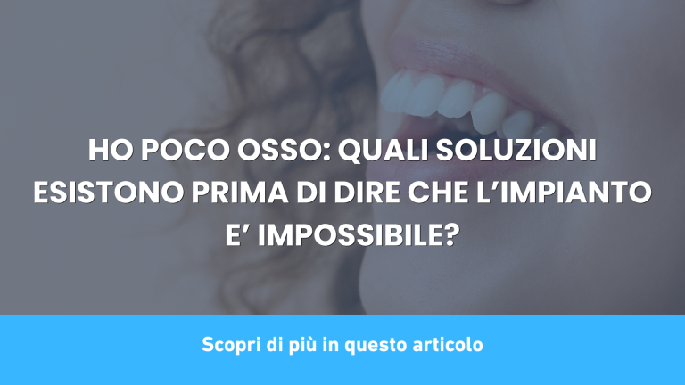 HO POCO OSSO: QUALI SOLUZIONI ESISTONO PRIMA DI DIRE CHE L’IMPIANTO E’ IMPOSSIBILE?